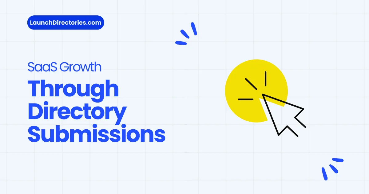 Your Guide to SaaS Growth Through Directory Submissions